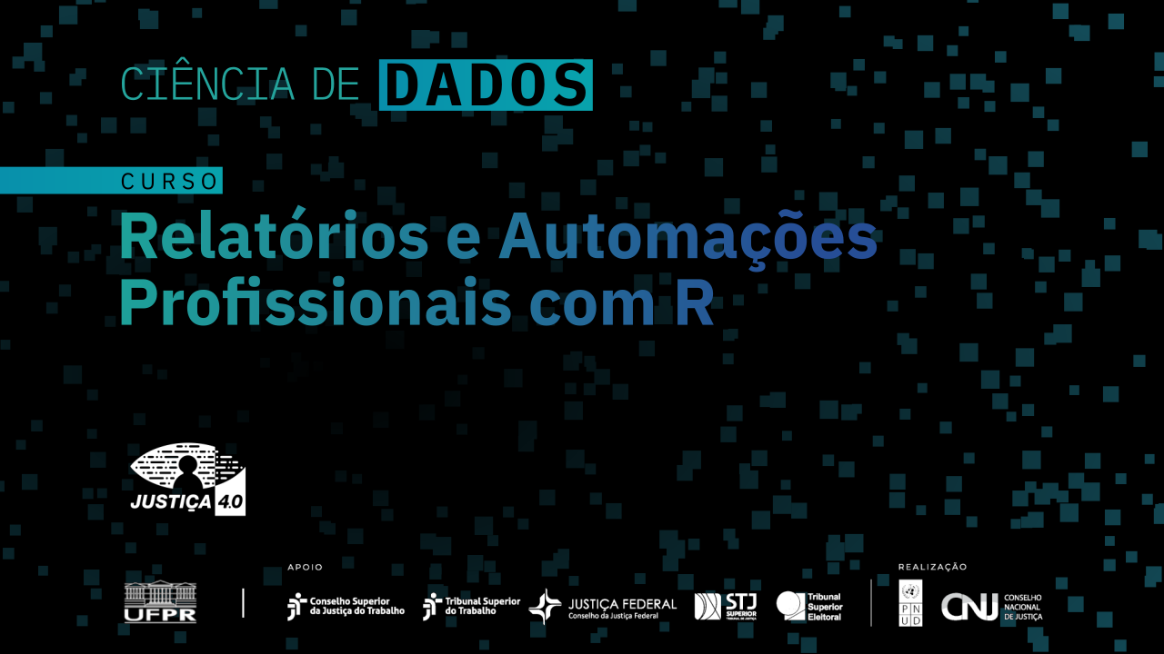 cnj-relatorios-e-automacoes-profissionais-com-r